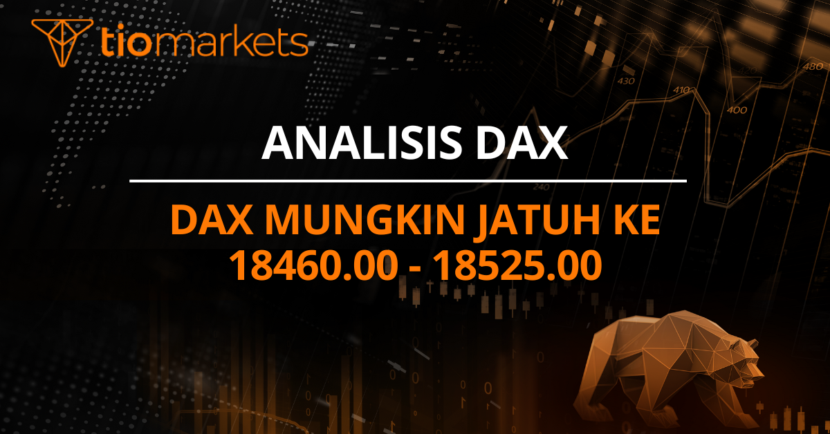 Dax mungkin jatuh ke 18460.00 - 18525.00