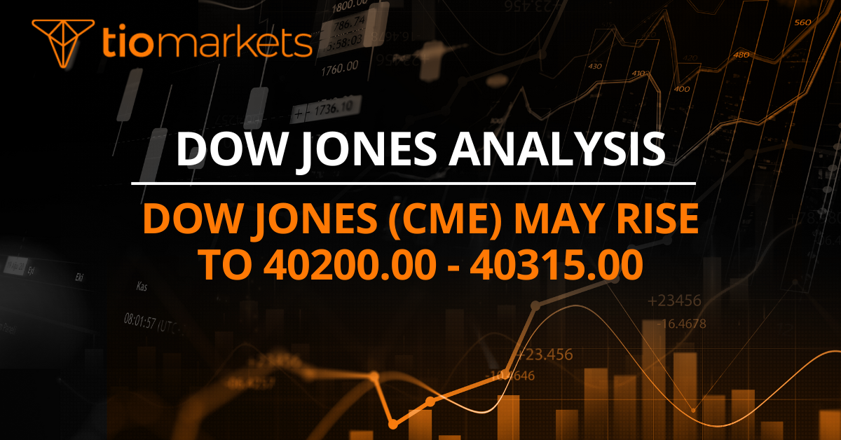 Dow Jones (CME) may rise to 40200.00 - 40315.00