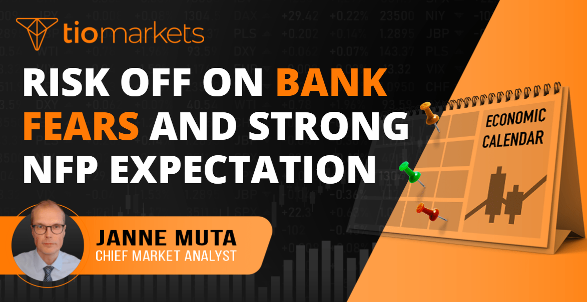 Risk off on bank fears and strong NFP expectation
