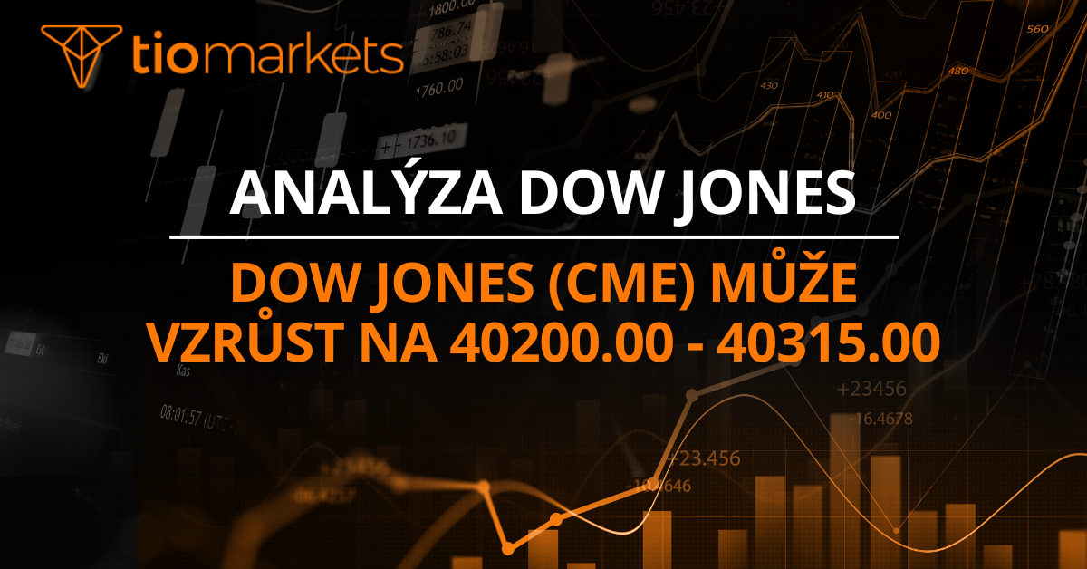 Dow Jones (CME) může vzrůst na 40200.00 - 40315.00