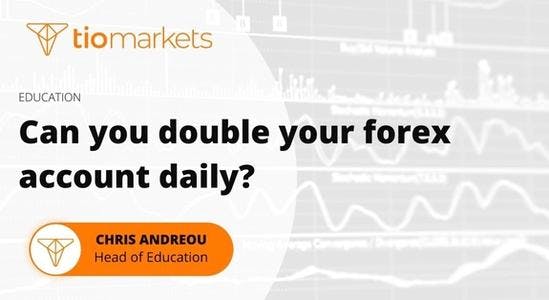 can-you-double-your-forex-account-daily-approach-this-with-extreme-caution