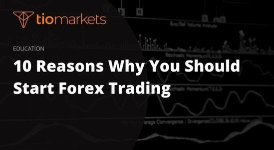 10-reasons-why-you-should-start-forex-trading